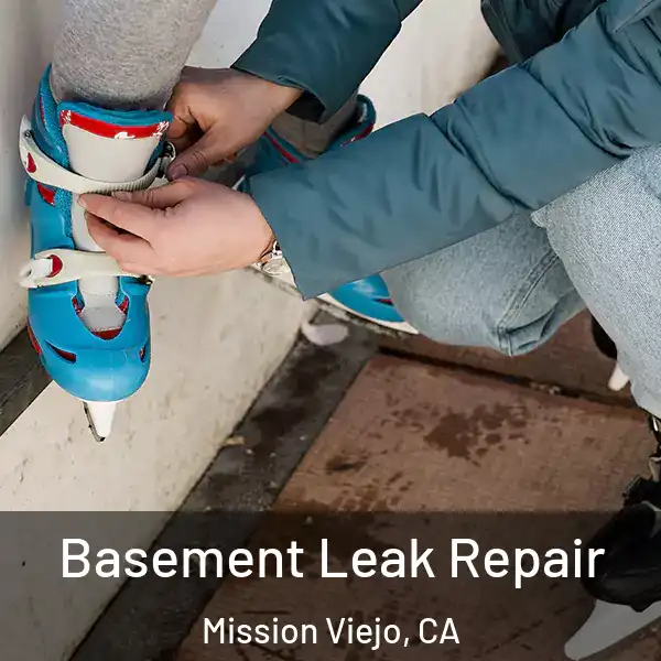  Basement Leak Repair Mission Viejo, CA