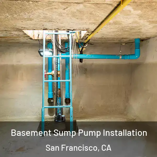  Basement Sump Pump Installation San Francisco, CA