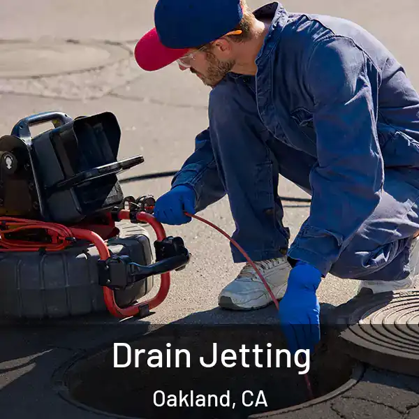  Drain Jetting Oakland, CA