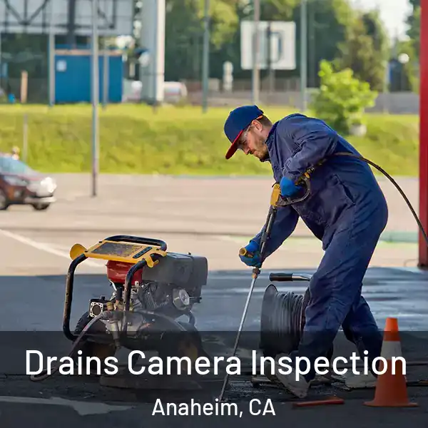  Drains Camera Inspection Anaheim, CA
