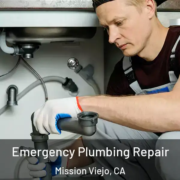  Emergency Plumbing Repair Mission Viejo, CA