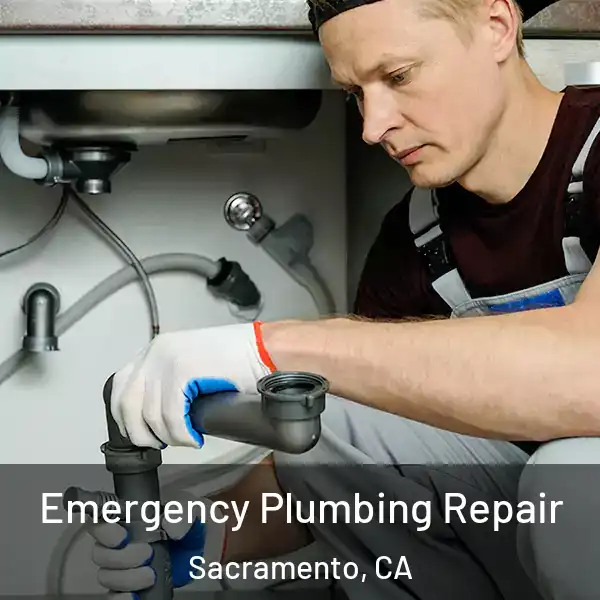  Emergency Plumbing Repair Sacramento, CA