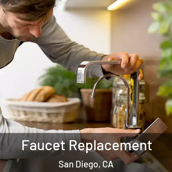  Faucet Replacement San Diego, CA