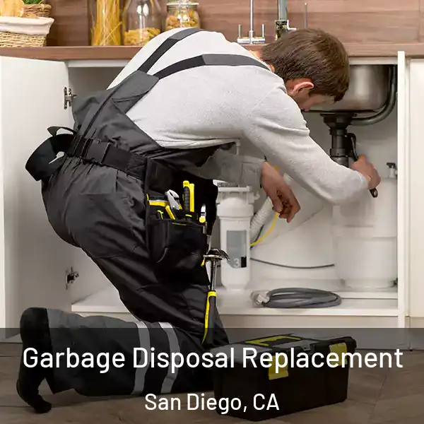  Garbage Disposal Replacement San Diego, CA