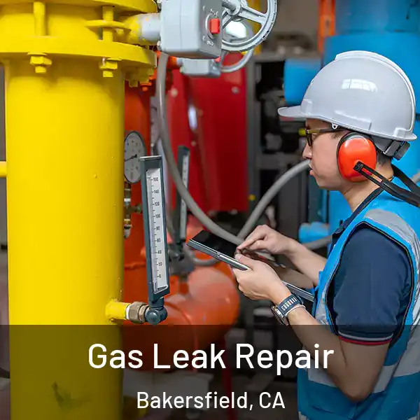  Gas Leak Repair Bakersfield, CA