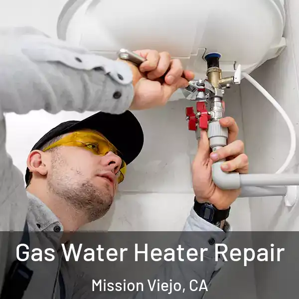  Gas Water Heater Repair Mission Viejo, CA
