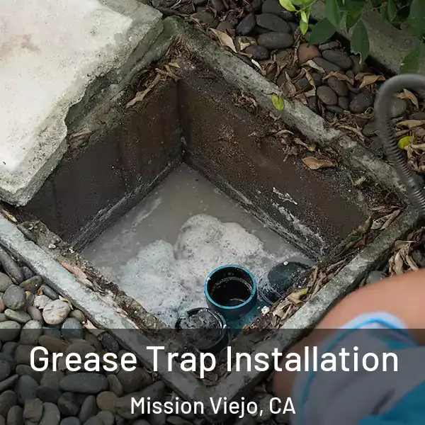  Grease Trap Installation Mission Viejo, CA