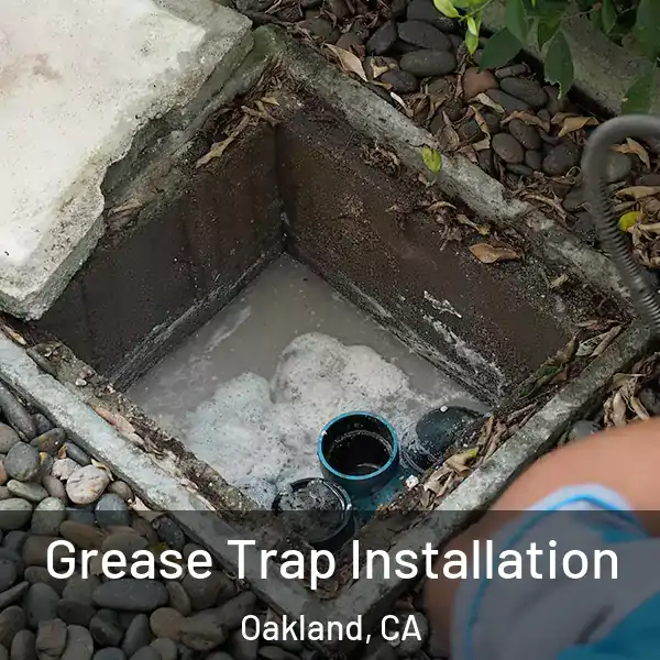  Grease Trap Installation Oakland, CA