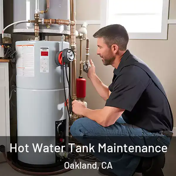 Hot Water Tank Maintenance Oakland, CA