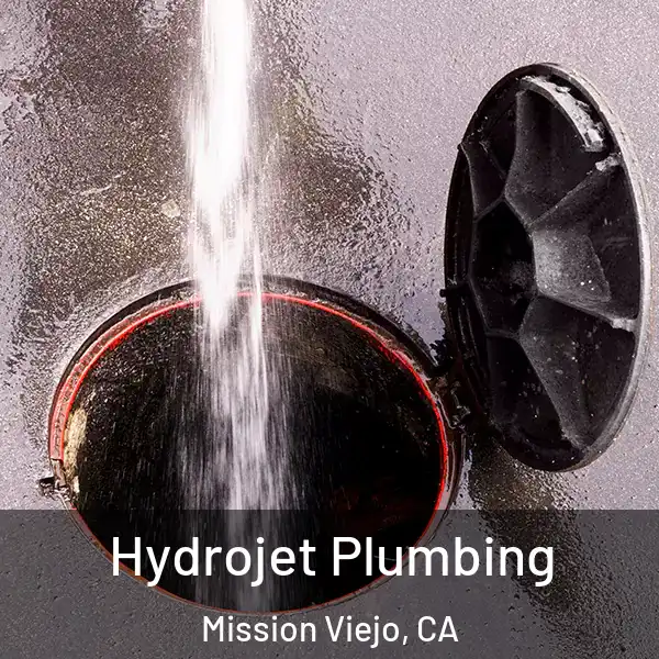  Hydrojet Plumbing Mission Viejo, CA