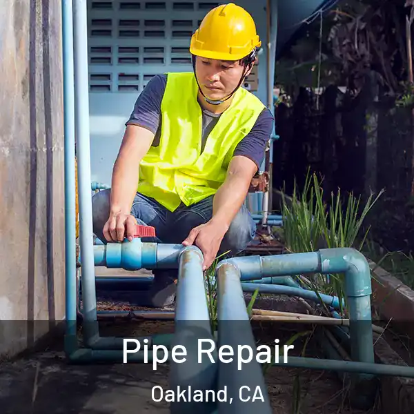  Pipe Repair Oakland, CA
