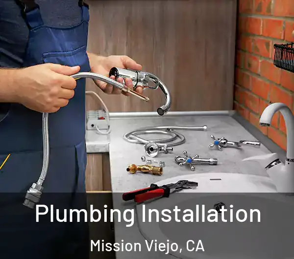  Plumbing Installation Mission Viejo, CA