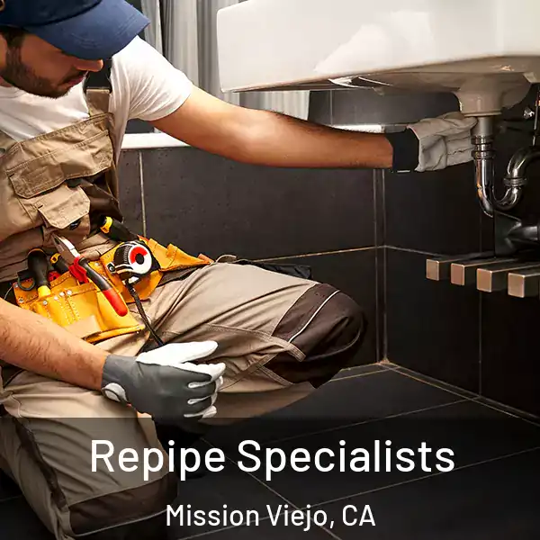  Repipe Specialists Mission Viejo, CA