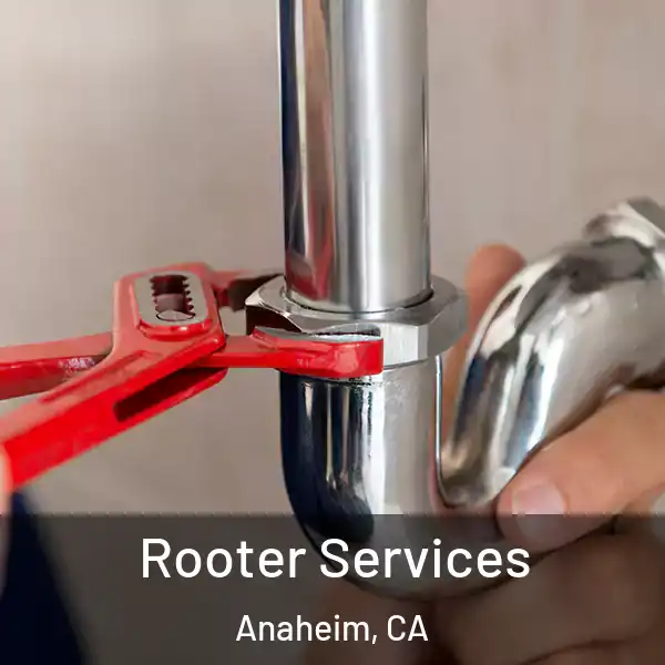  Rooter Services Anaheim, CA