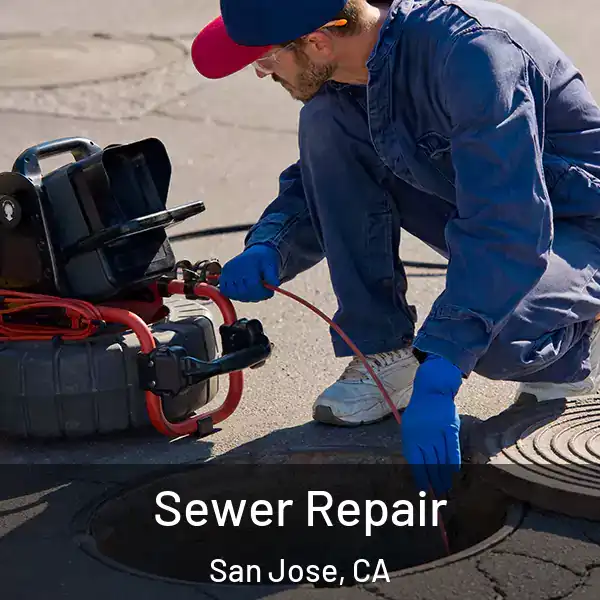  Sewer Repair San Jose, CA