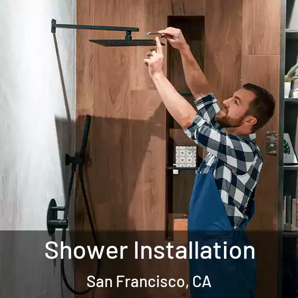  Shower Installation San Francisco, CA