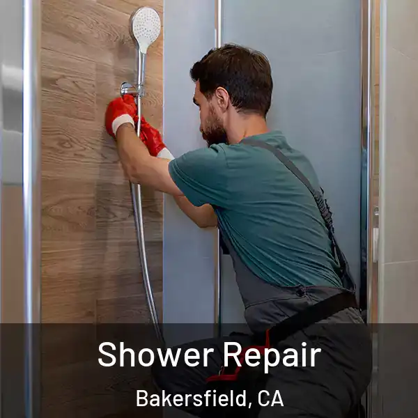  Shower Repair Bakersfield, CA