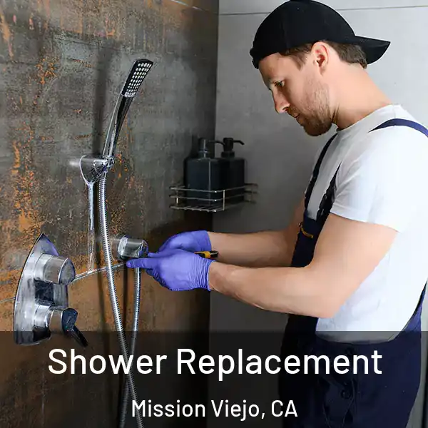  Shower Replacement Mission Viejo, CA