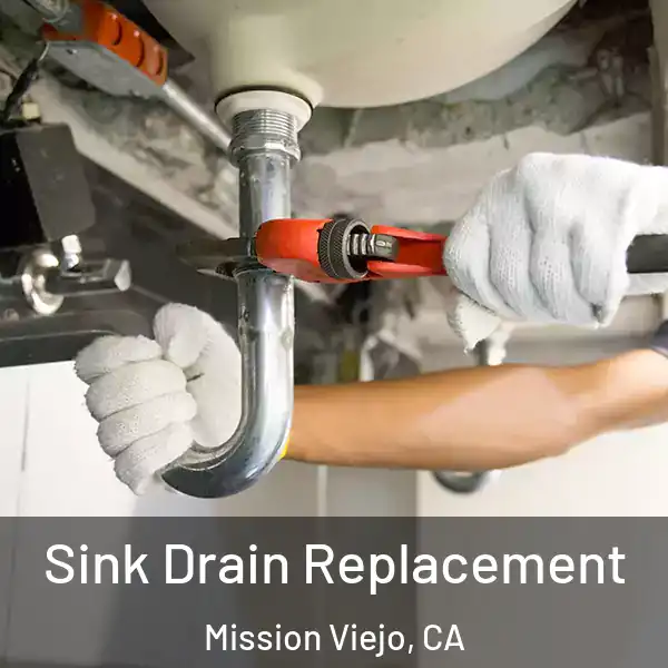  Sink Drain Replacement Mission Viejo, CA