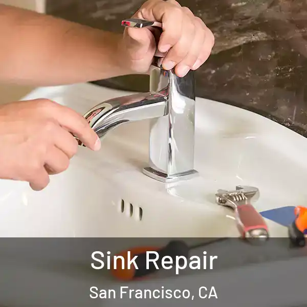  Sink Repair San Francisco, CA