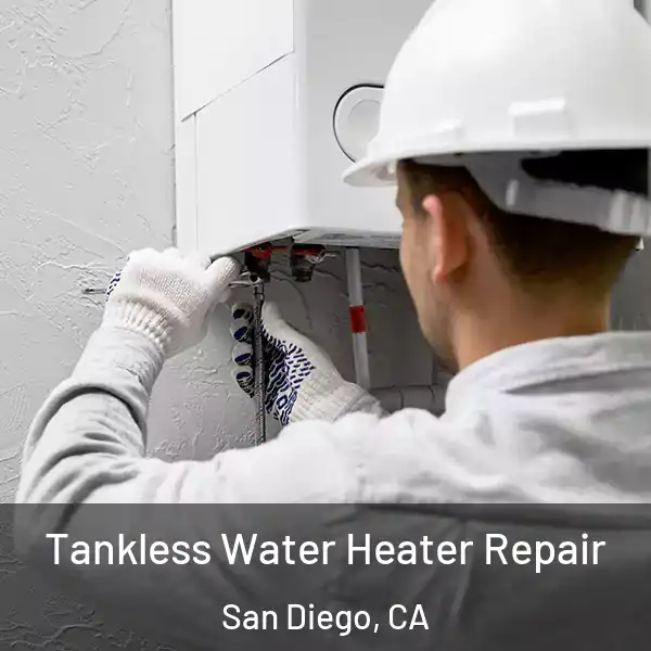  Tankless Water Heater Repair San Diego, CA
