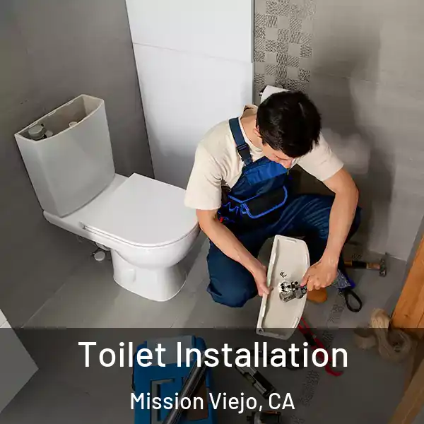  Toilet Installation Mission Viejo, CA