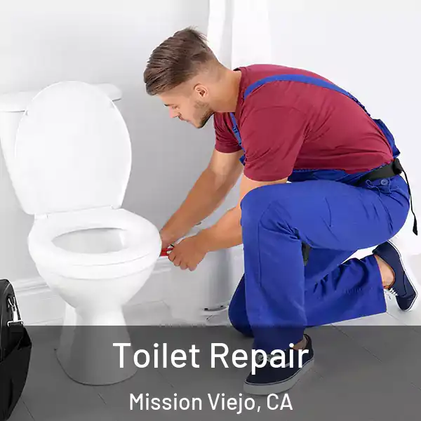  Toilet Repair Mission Viejo, CA