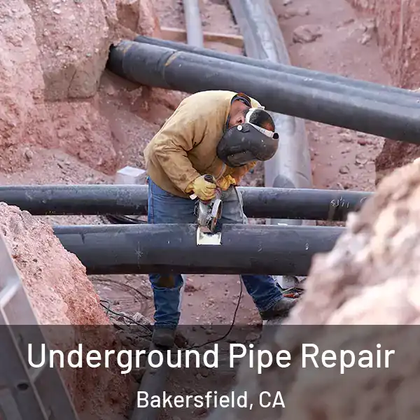  Underground Pipe Repair Bakersfield, CA