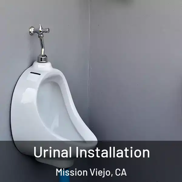  Urinal Installation Mission Viejo, CA