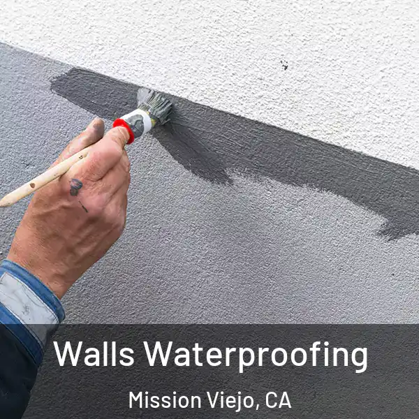  Walls Waterproofing Mission Viejo, CA