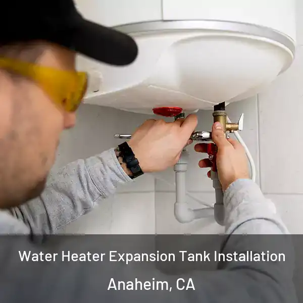  Water Heater Expansion Tank Installation Anaheim, CA