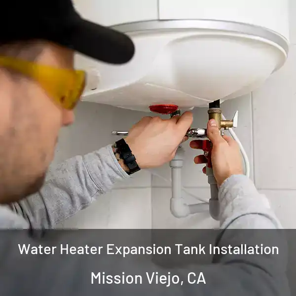  Water Heater Expansion Tank Installation Mission Viejo, CA