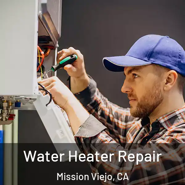  Water Heater Repair Mission Viejo, CA