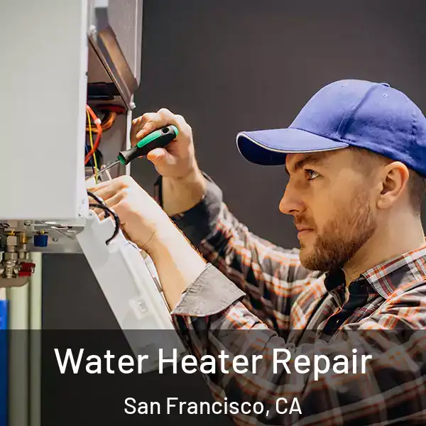  Water Heater Repair San Francisco, CA