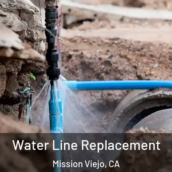  Water Line Replacement Mission Viejo, CA