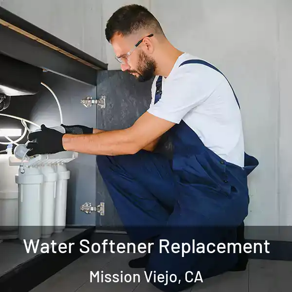  Water Softener Replacement Mission Viejo, CA